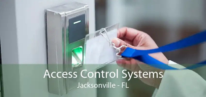 Access Control Systems Jacksonville - FL