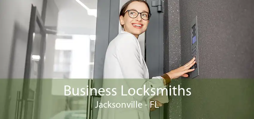 Business Locksmiths Jacksonville - FL