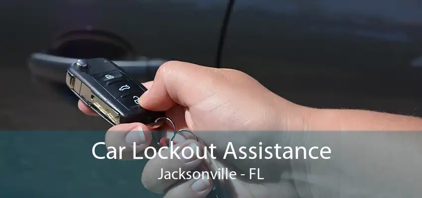 Car Lockout Assistance Jacksonville - FL