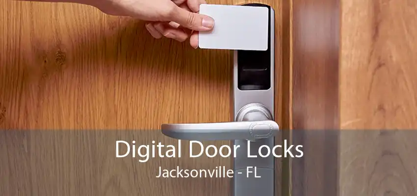 Digital Door Locks Jacksonville - FL