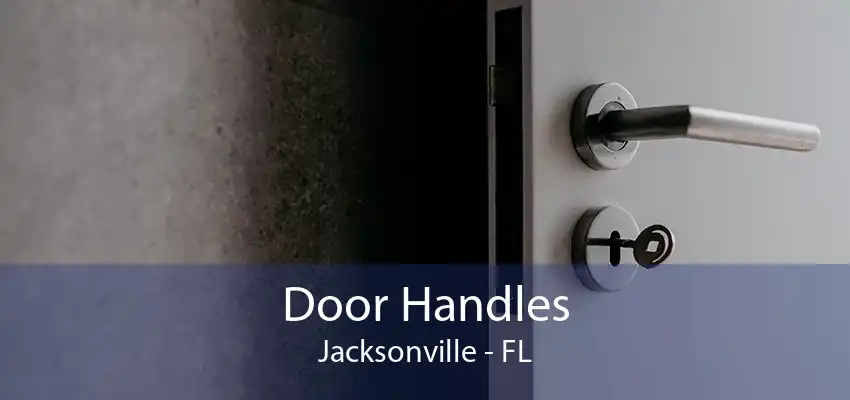 Door Handles Jacksonville - FL