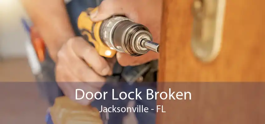 Door Lock Broken Jacksonville - FL