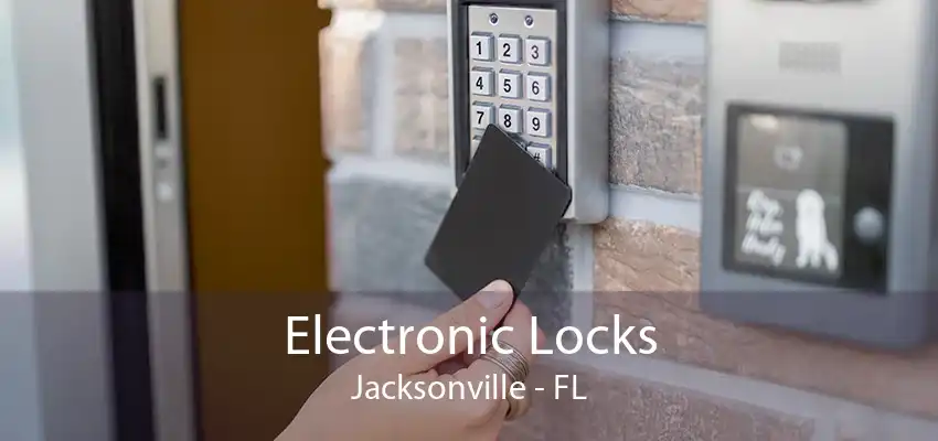 Electronic Locks Jacksonville - FL