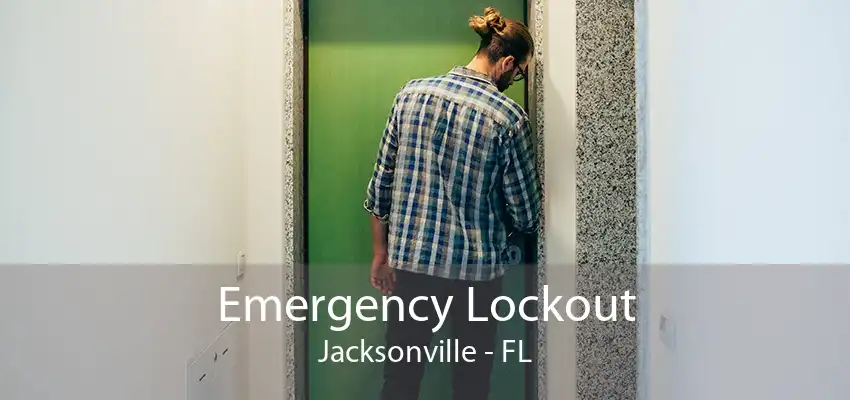 Emergency Lockout Jacksonville - FL