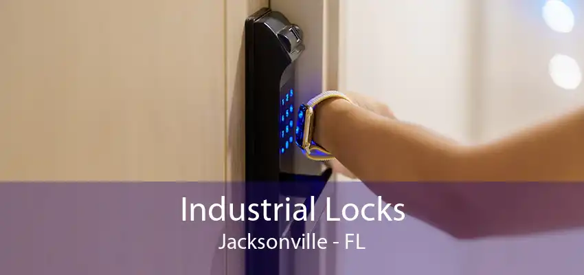 Industrial Locks Jacksonville - FL