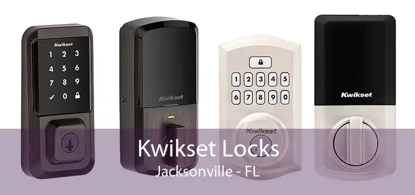 Kwikset Locks Jacksonville - FL