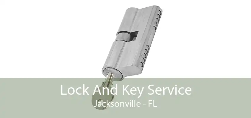 Lock And Key Service Jacksonville - FL