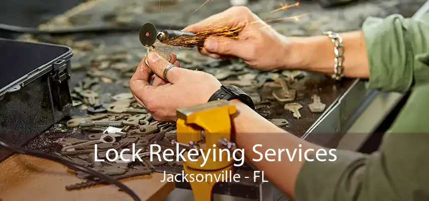 Lock Rekeying Services Jacksonville - FL