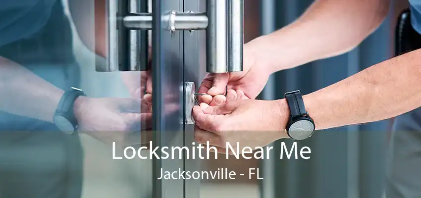 Locksmith Near Me Jacksonville - FL