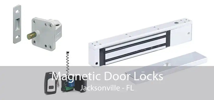 Magnetic Door Locks Jacksonville - FL