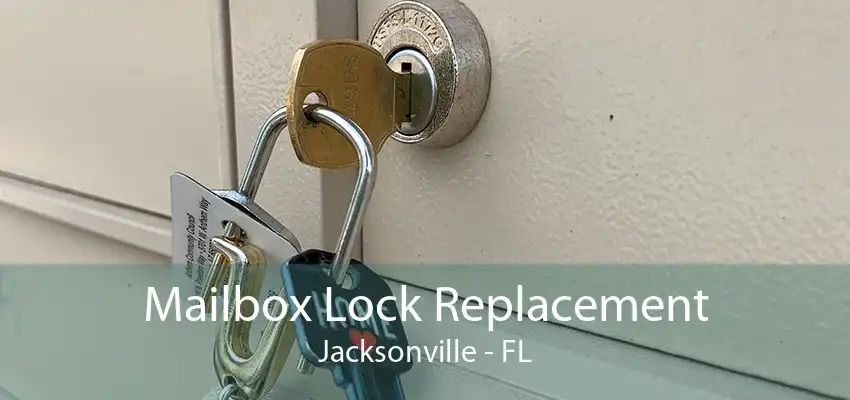 Mailbox Lock Replacement Jacksonville - FL