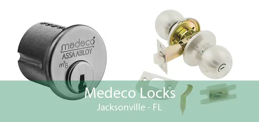 Medeco Locks Jacksonville - FL