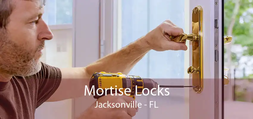 Mortise Locks Jacksonville - FL