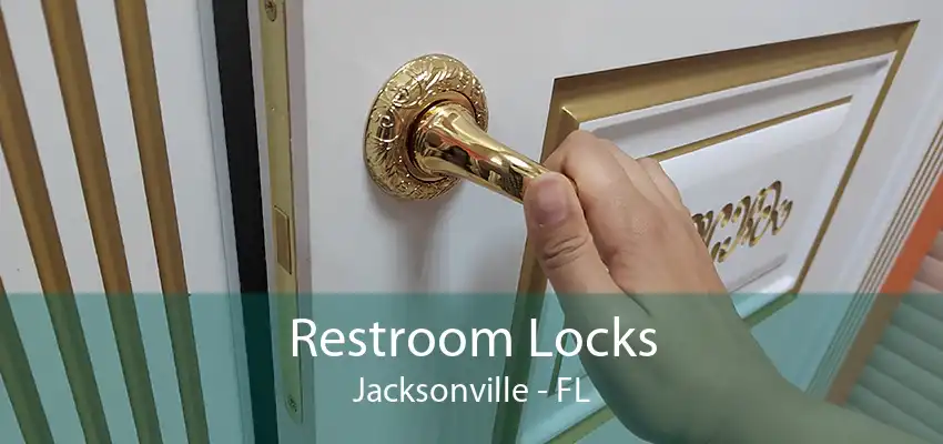 Restroom Locks Jacksonville - FL