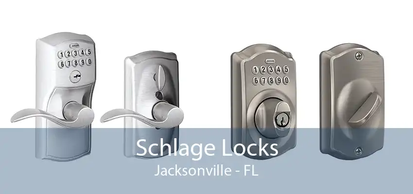 Schlage Locks Jacksonville - FL