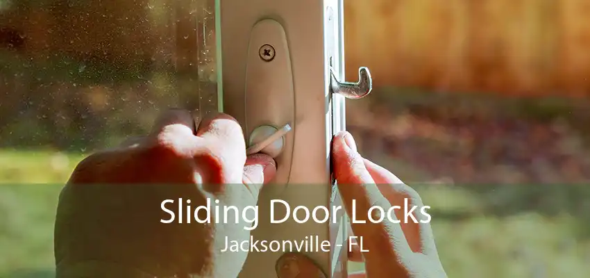 Sliding Door Locks Jacksonville - FL